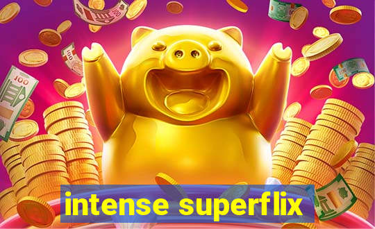 intense superflix